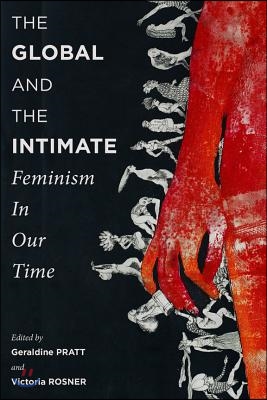 The Global and the Intimate: Feminism in Our Time