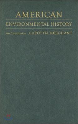 American Environmental History: An Introduction