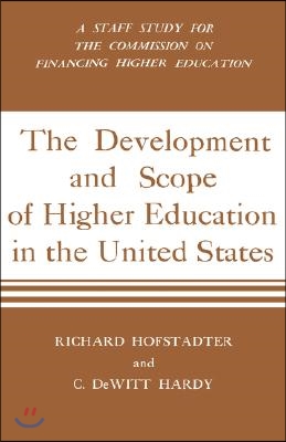 Development and Scope of Higher Education in the United States: A Staff Study for the Commission on Financing Higher Education