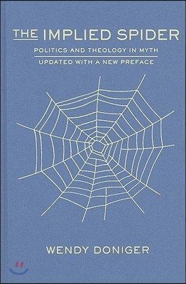 The Implied Spider: Politics and Theology in Myth