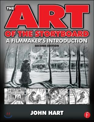 The Art of the Storyboard, 2nd Edition: A Filmmaker's Introduction
