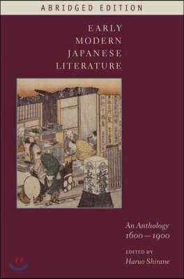 Early Modern Japanese Literature: An Anthology, 1600-1900 (Abridged Edition)