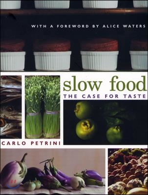 Slow Food: The Case for Taste