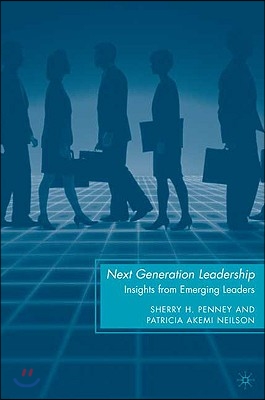 Next Generation Leadership: Insights from Emerging Leaders