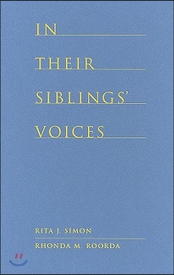 In Their Siblings&#39; Voices: White Non-Adopted Siblings Talk about Their Experiences Being Raised with Black and Biracial Brothers and Sisters