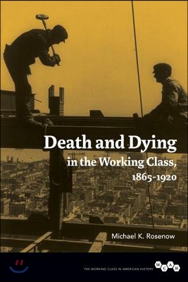 Death and Dying in the Working Class, 1865-1920