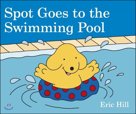 Spot Goes to the Swimming Pool