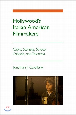 Hollywood&#39;s Italian American Filmmakers: Capra, Scorsese, Savoca, Coppola, and Tarantino