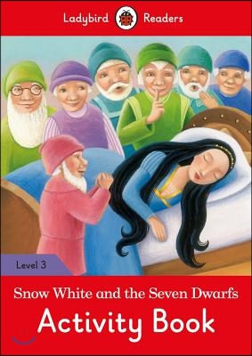 Snow White and the Seven Dwarfs Activity Book- Ladybird Readers Level 3 (Paperback)