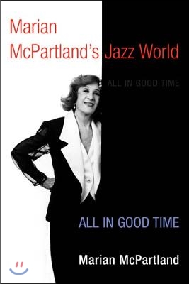 Marian McPartland's Jazz World: All in Good Time