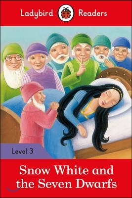 Snow White and the Seven Dwarfs - Ladybird Readers Level 3 (Paperback)