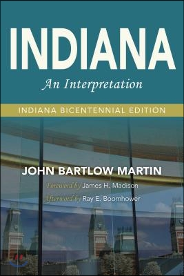 Indiana: An Interpretation--Indiana Bicentennial Edition