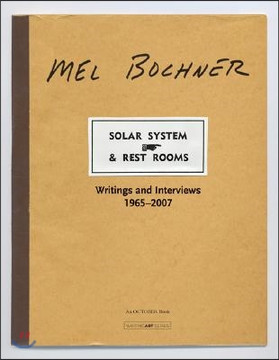 Solar System &amp; Rest Rooms: Writings and Interviews, 1965-2007