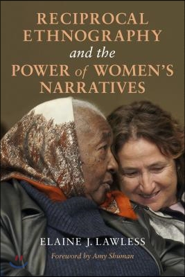 Reciprocal Ethnography and the Power of Women&#39;s Narratives