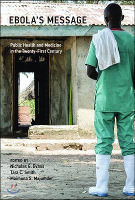 Ebola&#39;s Message: Public Health and Medicine in the Twenty-First Century