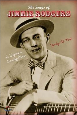 The Songs of Jimmie Rodgers: A Legacy in Country Music