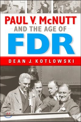 Paul V. McNutt and the Age of FDR