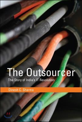 The Outsourcer: The Story of India&#39;s It Revolution