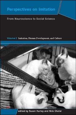 Perspectives on Imitation, Volume 2: From Neuroscience to Social Science - Volume 2: Imitation, Human Development, and Culture