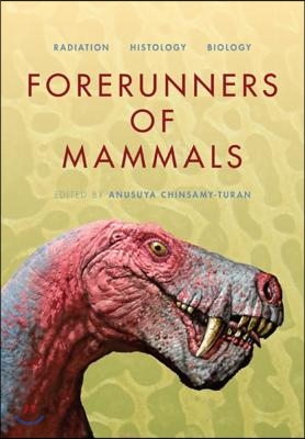 Forerunners of Mammals: Radiation - Histology - Biology