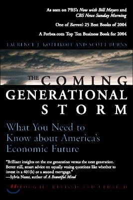 The Coming Generational Storm: What You Need to Know about America&#39;s Economic Future