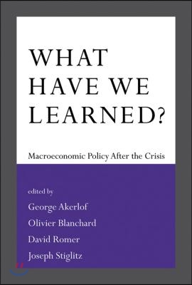 What Have We Learned?: Macroeconomic Policy After the Crisis