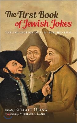 The First Book of Jewish Jokes: The Collection of L. M. B&#252;schenthal