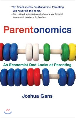 Parentonomics: An Economist Dad Looks at Parenting