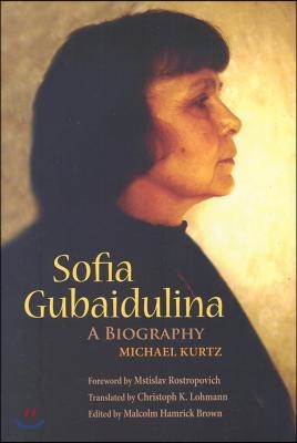 Sofia Gubaidulina: A Biography