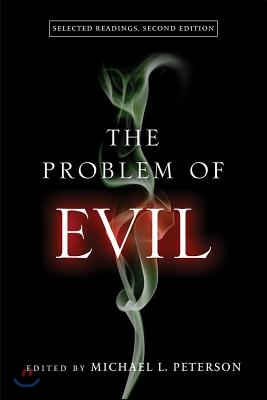 The Problem of Evil: Selected Readings, Second Edition