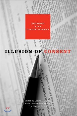 Illusion of Consent: Engaging with Carole Pateman