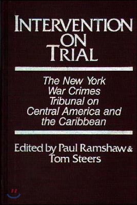 Intervention on Trial: The New York War Crimes Tribunal on Central America and the Caribbean