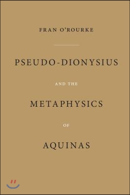 Pseudo-Dionysius and the Metaphysics of Aquinas