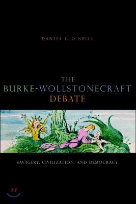 The Burke-Wollstonecraft Debate: Savagery, Civilization, and Democracy