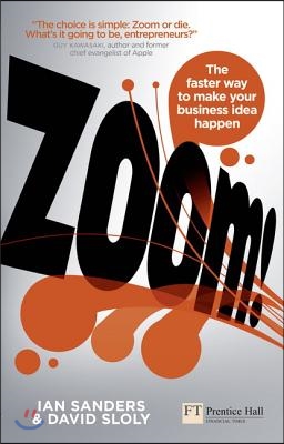 Zoom!: The Faster Way to Make Your Business Idea Happen