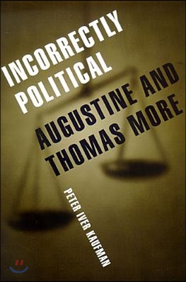 Incorrectly Political: Augustine and Thomas More