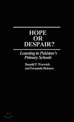 Hope or Despair?: Learning in Pakistan's Primary Schools