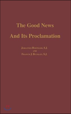 The Good News and its Proclamation: Post-Vatican II Edition of The Art of Teaching Christian Doctrine