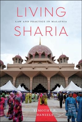 Living Sharia: Law and Practice in Malaysia