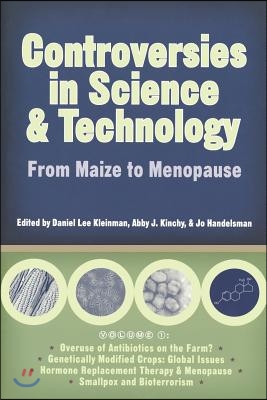 Controversies in Science and Technology: From Maize to Menopause