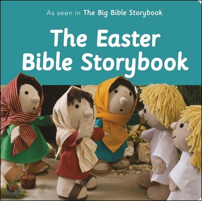 The Easter Bible Storybook: As Seen in the Big Bible Storybook