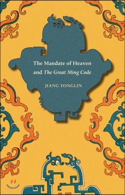 The Mandate of Heaven and The Great Ming Code