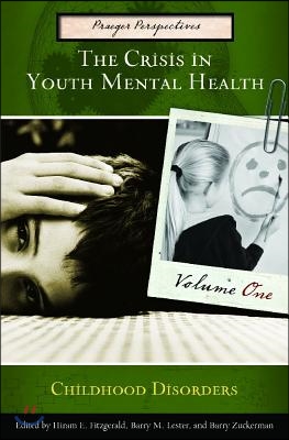 The Crisis in Youth Mental Health [4 Volumes]: Critical Issues and Effective Programs [4 Volumes]