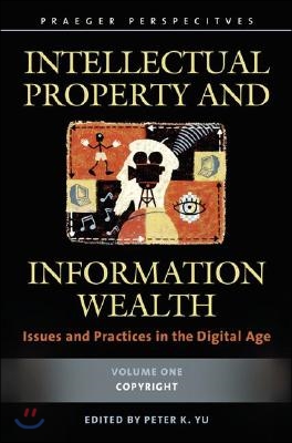 Intellectual Property and Information Wealth [4 Volumes]: Issues and Practices in the Digital Age