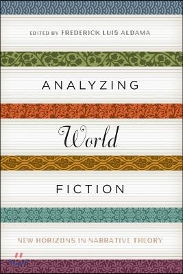 Analyzing World Fiction: New Horizons in Narrative Theory