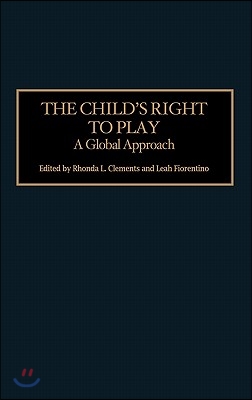 The Child&#39;s Right to Play: A Global Approach