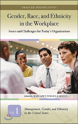 Gender, Race, and Ethnicity in the Workplace [3 Volumes]: Issues and Challenges for Today&#39;s Organizations