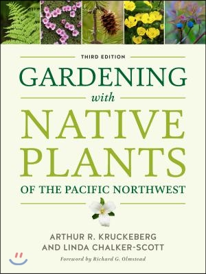 Gardening with Native Plants of the Pacific Northwest