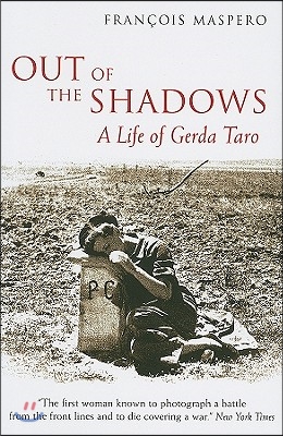 Out of the Shadows: A Life of Gerda Taro