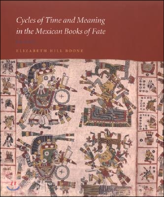 Cycles of Time and Meaning in the Mexican Books of Fate